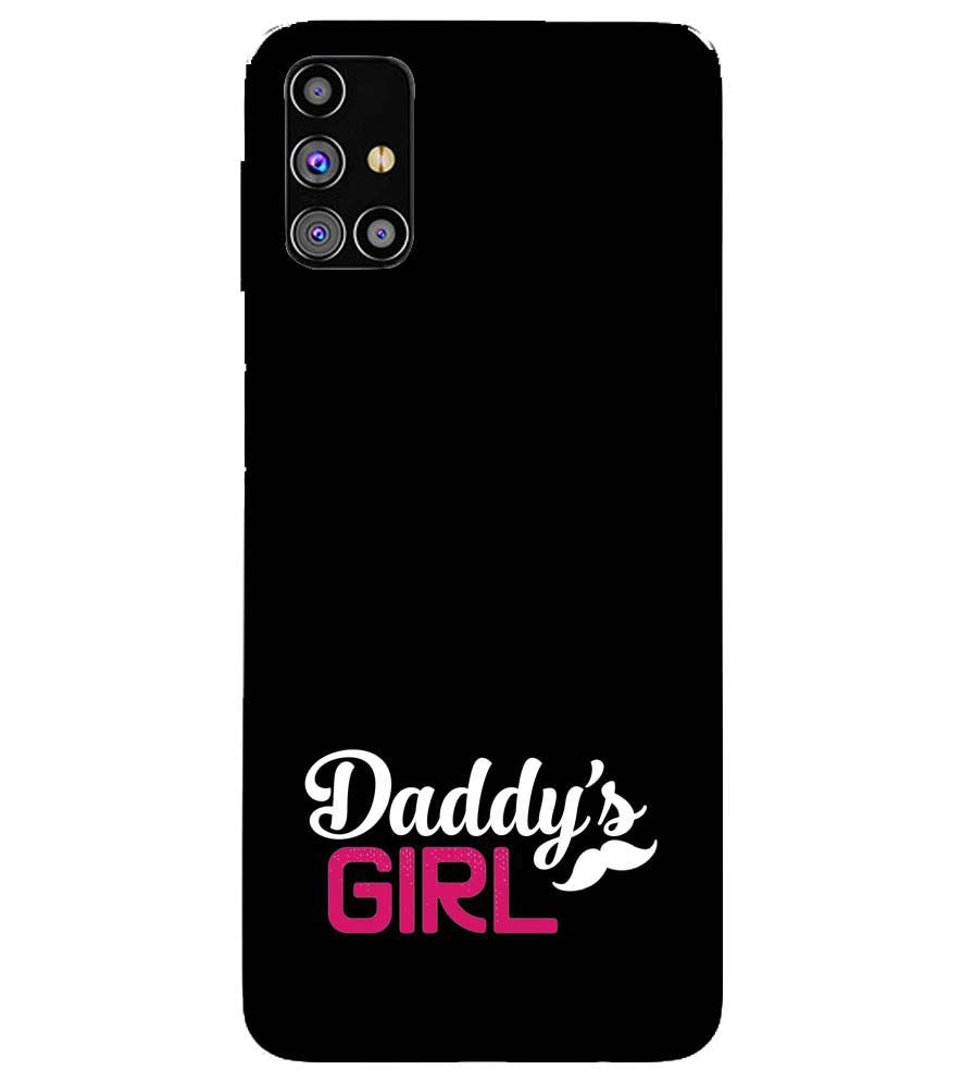 U0052-Daddy&#39;s Girl Back Cover for Samsung Galaxy M31s