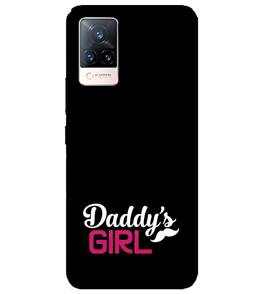 U0052-Daddy&#39;s Girl Back Cover for Vivo V21 5G