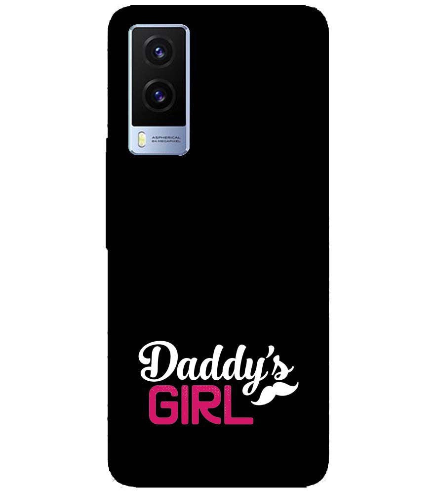 U0052-Daddy's Girl Back Cover for Vivo V21e 5G