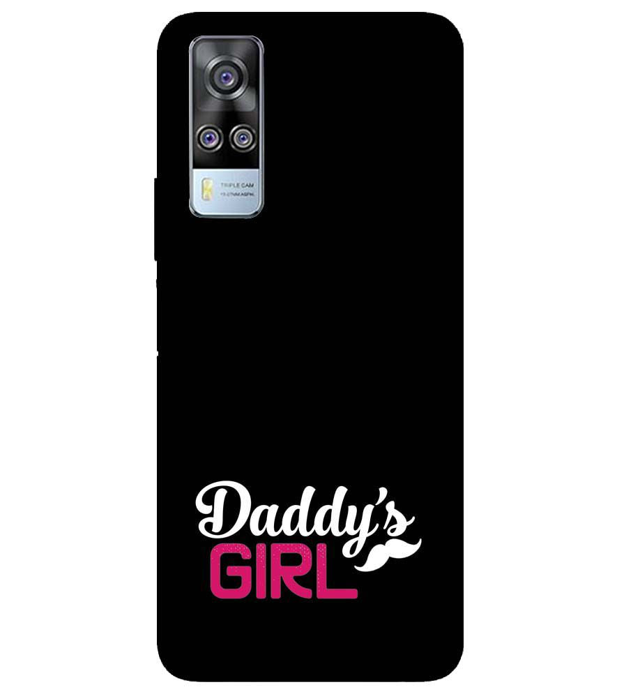 U0052-Daddy's Girl Back Cover for Vivo Y31