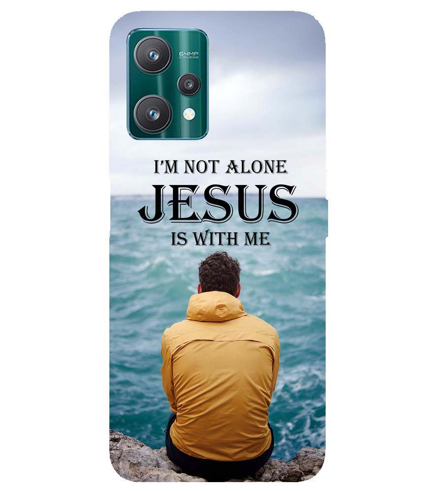 W0007-Jesus is with Me Back Cover for Realme 9 Pro+