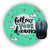 Follow your Dreams Mouse Pad (Round)