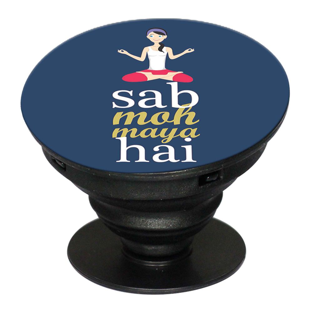 Sab Moh Maya Hai Mobile Grip Stand (Black)