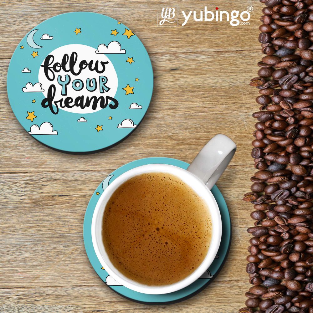 Follow your Dreams Coasters