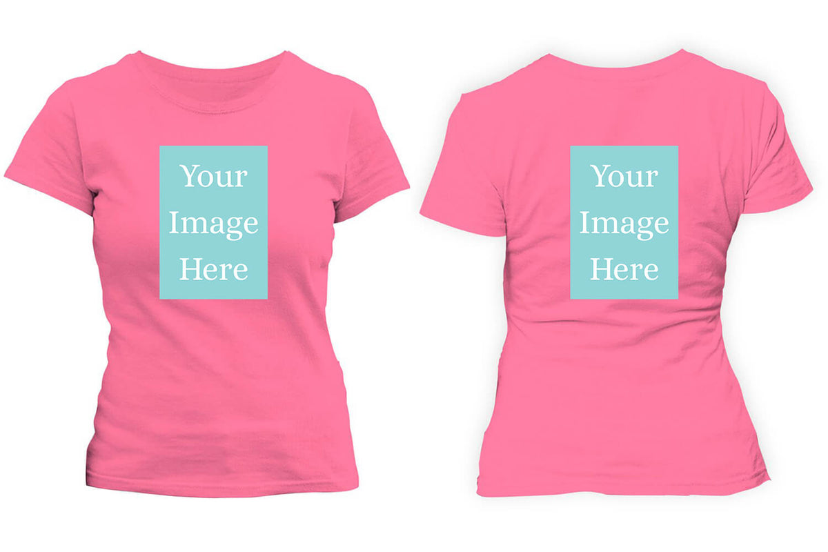 Pink Customised Women&#39;s T-Shirt - Front and Back Print