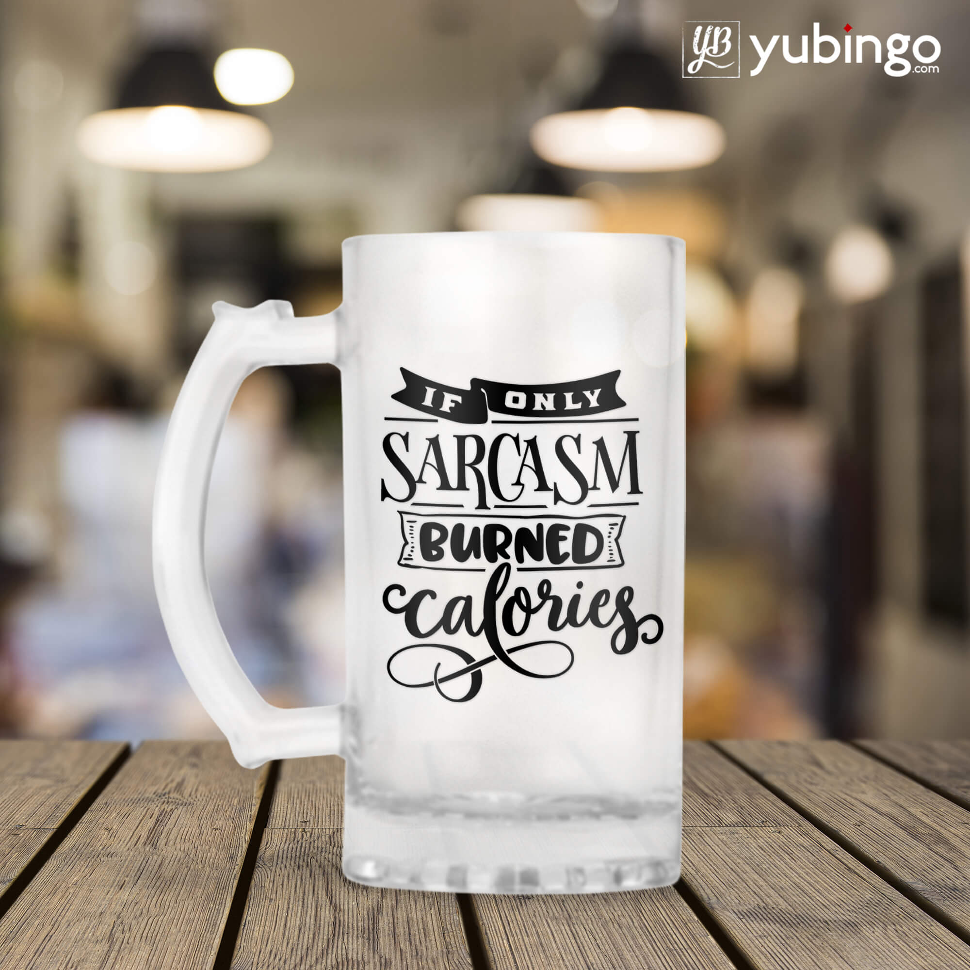 If Only Sarcasm Burned Calories Beer Mug-Image3