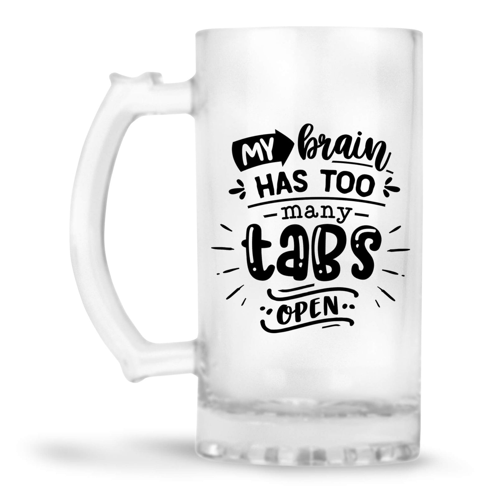 My Brain Has Too Many Tabs Open Beer Mug