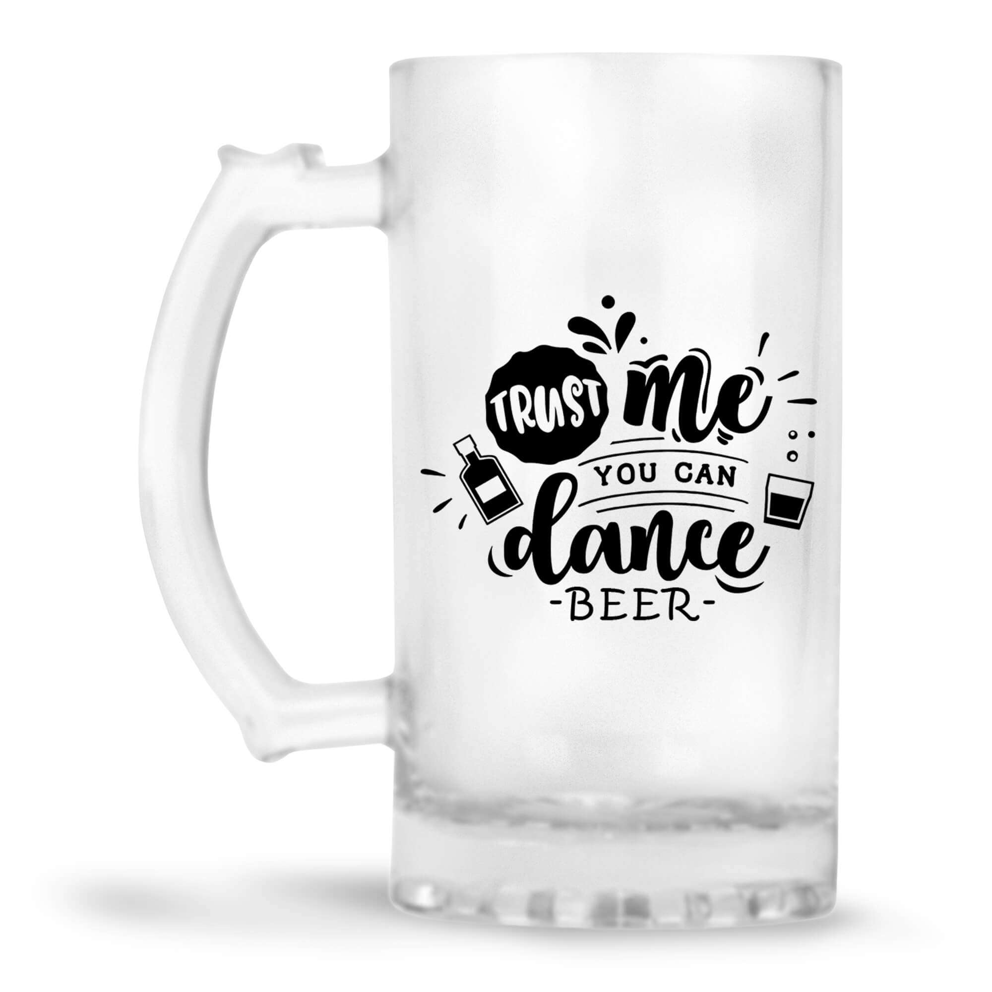 Trust Me You Can Dance Beer Mug