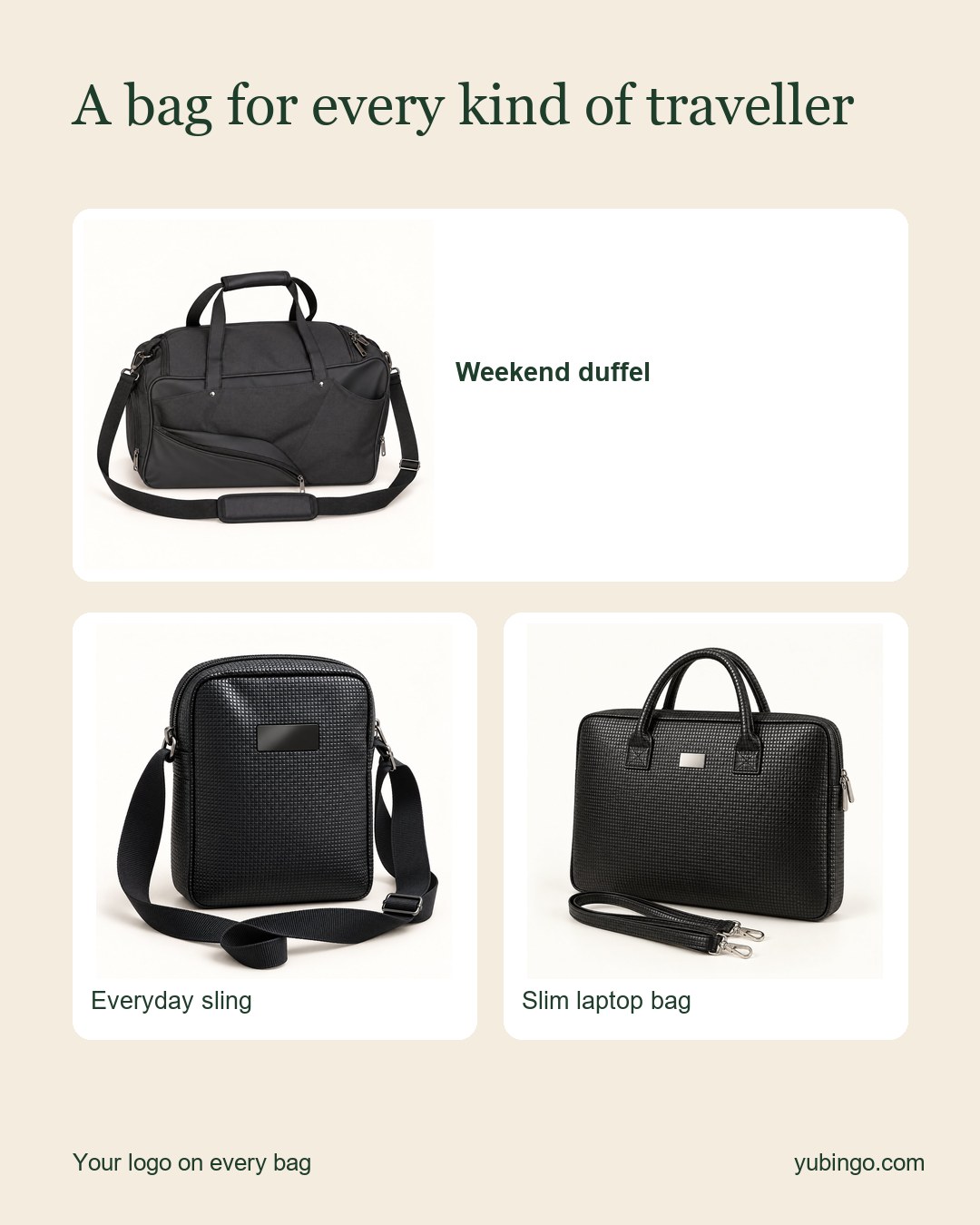 Three black bags in white tiles: a weekend duffel, an everyday sling and a slim laptop bag. Text: A bag for every kind of traveller. Your logo on every bag.